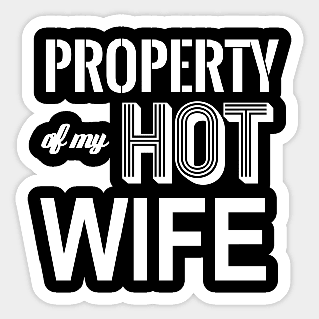 PROPERTY OF MY HOT WIFE Sticker by SquareClub